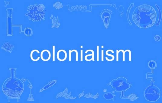 colonialism（英语单词）_百度百科