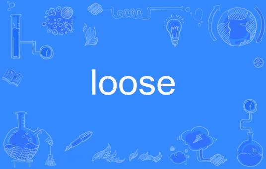 Loose（英文单词）_百度百科