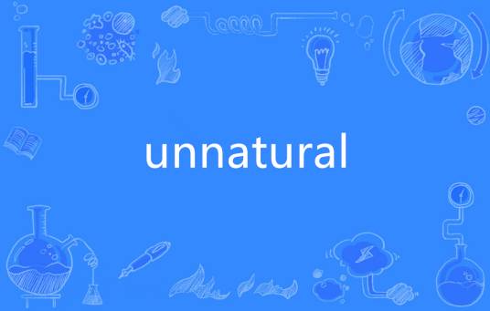 Unnatural（英语单词）_百度百科