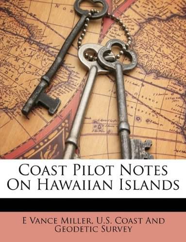 Coast Pilot Notes on Hawaiian Islands_百度百科