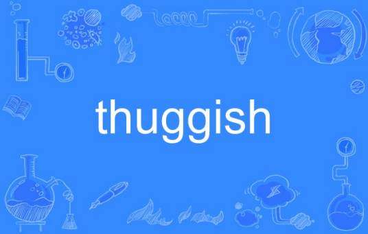 thuggish_百度百科