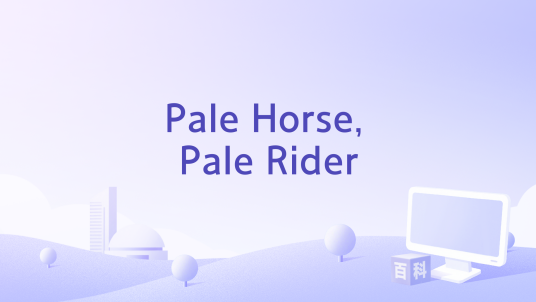 Pale Horse, Pale Rider_百度百科