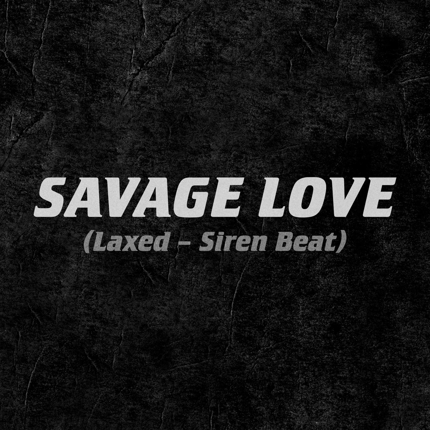 savage love (laxed – siren beat)