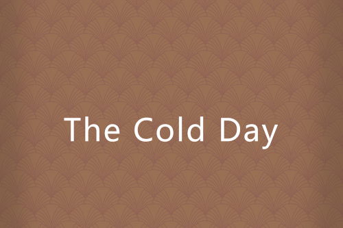 the cold day