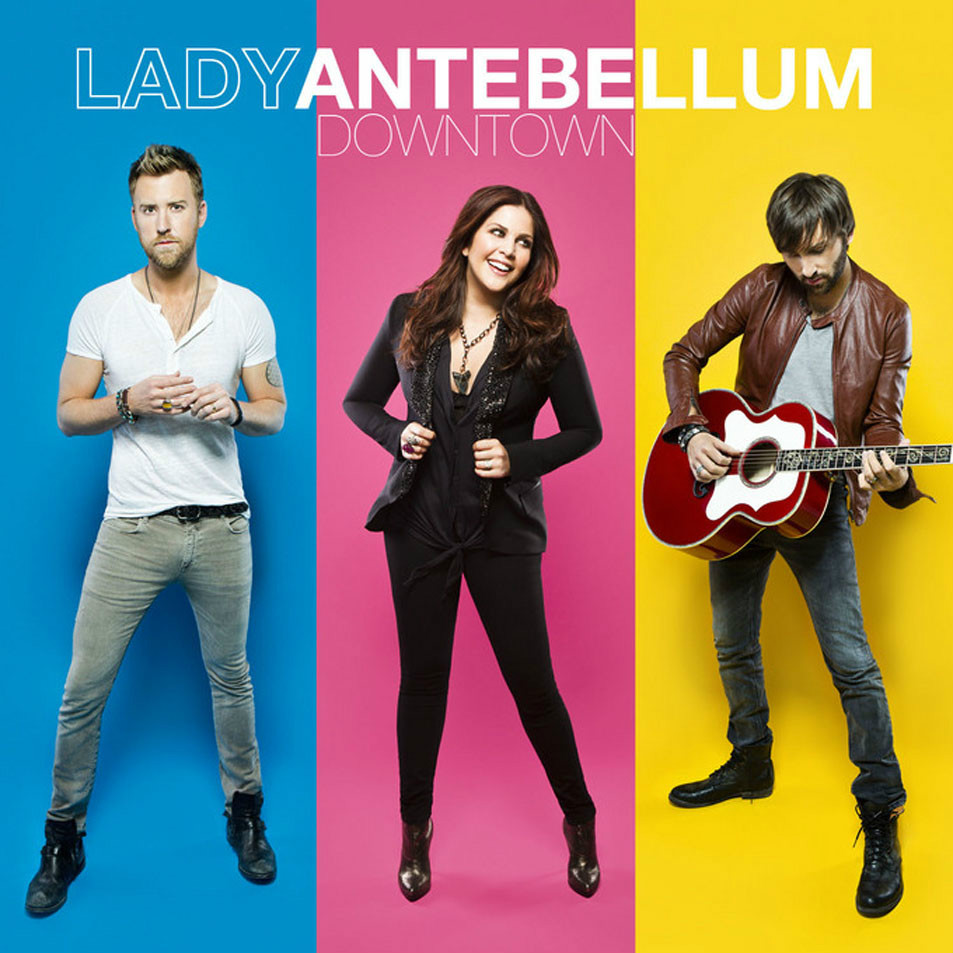">lady antebellum /a>战前女神2013年首支单曲《downtown》,女主唱