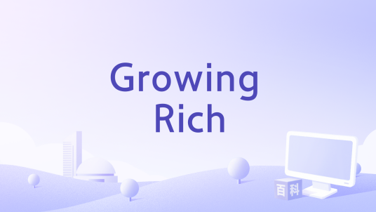 Growing Rich_百度百科