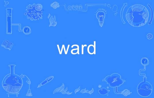 Ward（英文单词）_百度百科