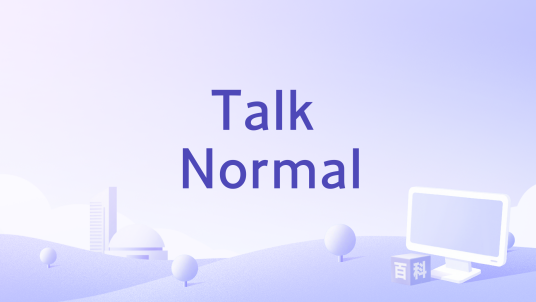 Talk Normal_百度百科