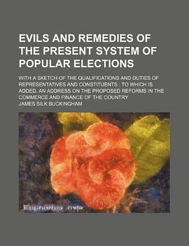 evils and remedies of the present system of popular elections