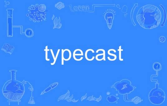 typecast_百度百科