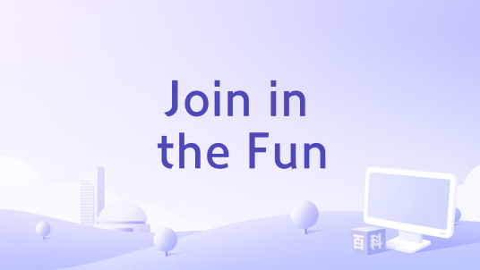 Join in the Fun_百度百科