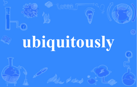 ubiquitously_百度百科