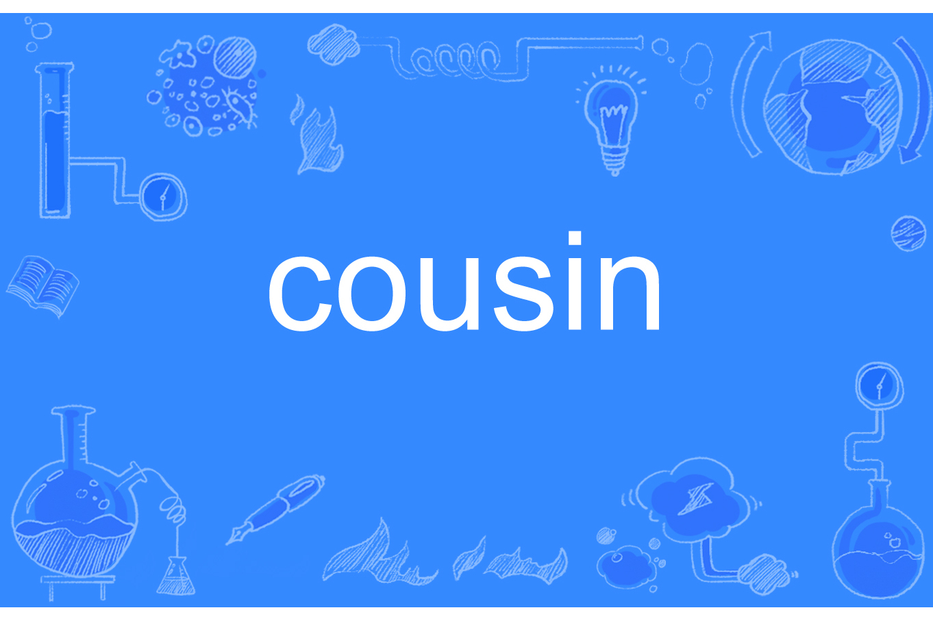  p data-id="gnvickb6vh">cousin是一个英语单词,名词,作名词时意为"