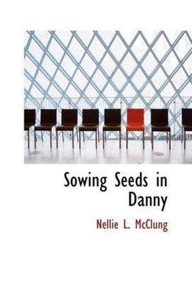 sowing seeds in danny