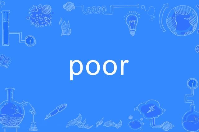  p data-id="gnbt4ls69u">poor,英文单词,形容词, a target="_blank"