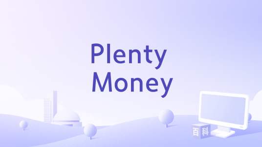 Plenty Money_百度百科