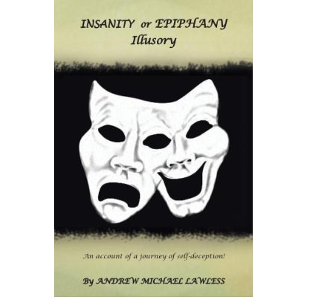 insanity or epiphany illusory