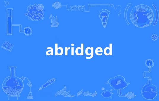 abridged_百度百科