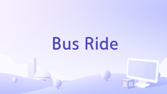 Bus Ride_百度百科