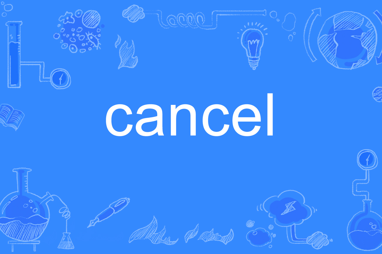 cancel