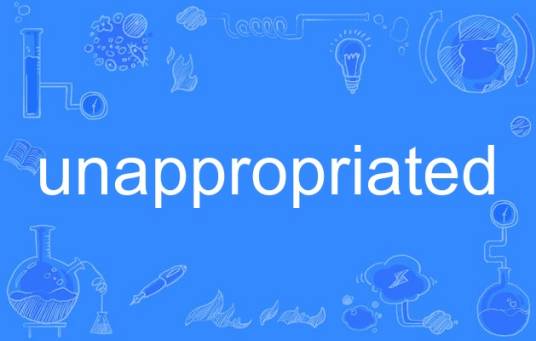 unappropriated_百度百科