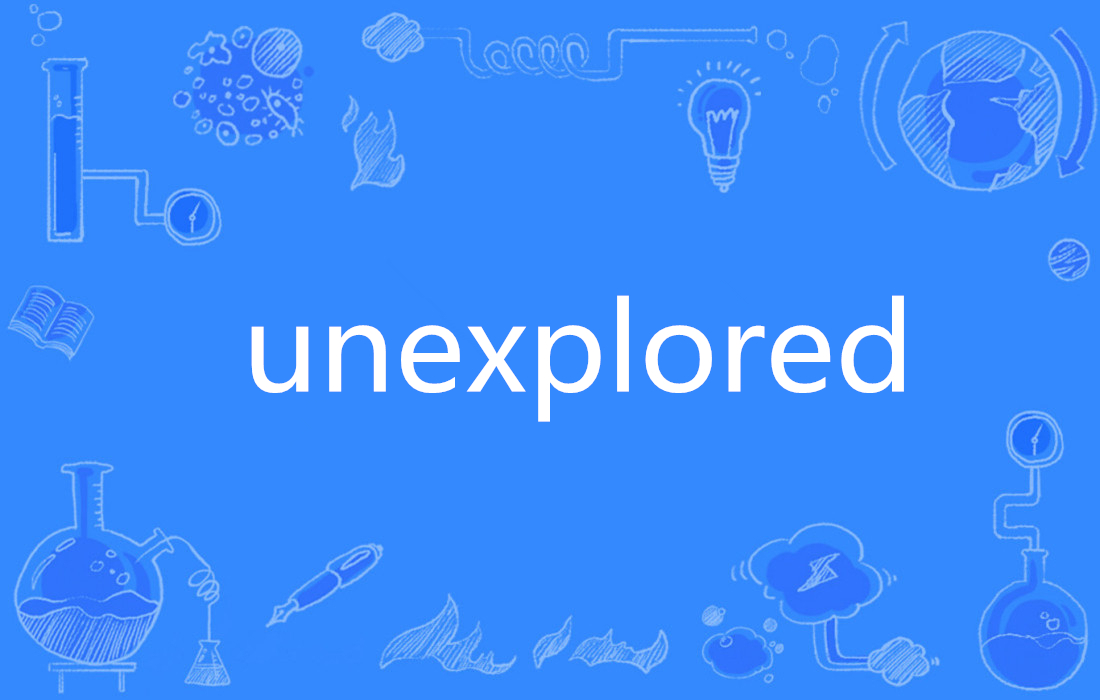 unexplored