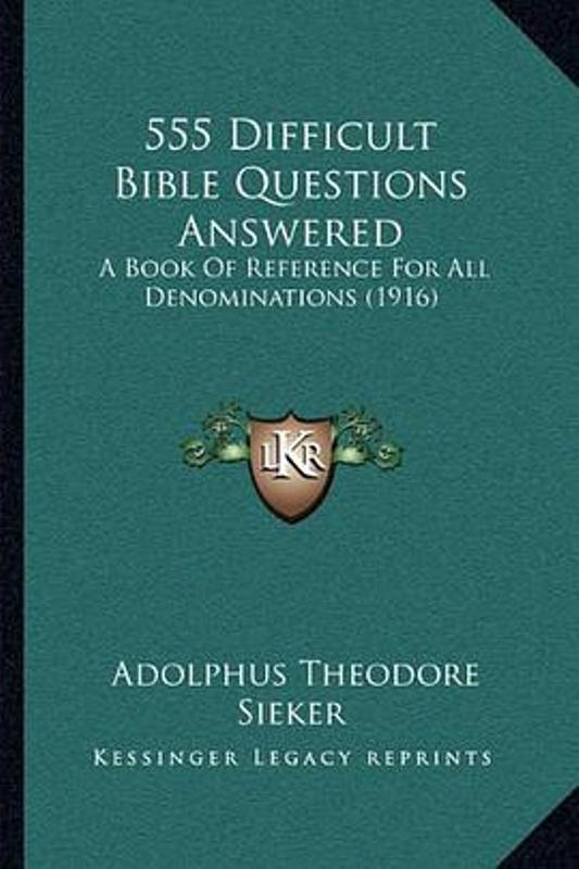555 difficult bible questions answered 