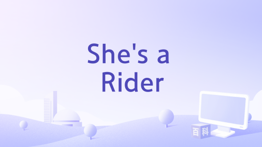 She's a Rider_百度百科