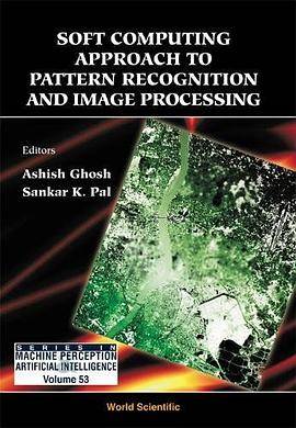 Soft Computing Approach Pattern Recognition And Image Processing_百度百科