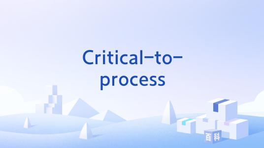 Critical-to-process_百度百科