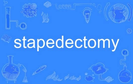 stapedectomy_百度百科