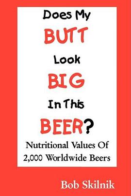 does my butt look big in this beer?