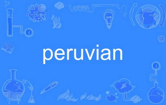 peruvian（英语单词）_百度百科