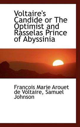 voltaires candide or the optimist and rasselas prince of