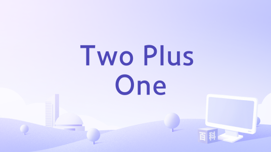 Two Plus One_百度百科