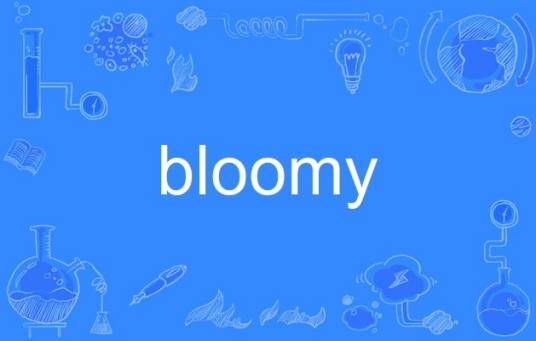 Bloomy（英语单词）_百度百科