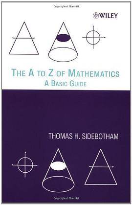 The A to Z of Mathematics（Sidebotham, Thomas H.著图书）_百度百科
