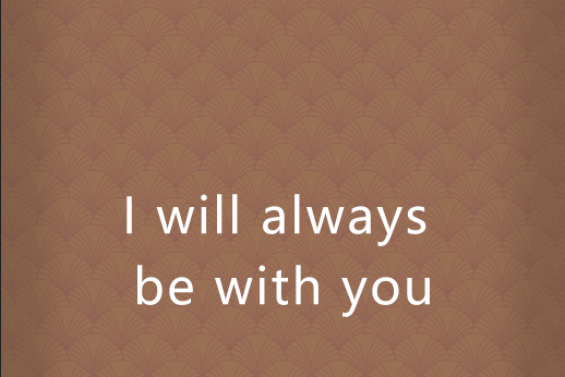 i will always be with you