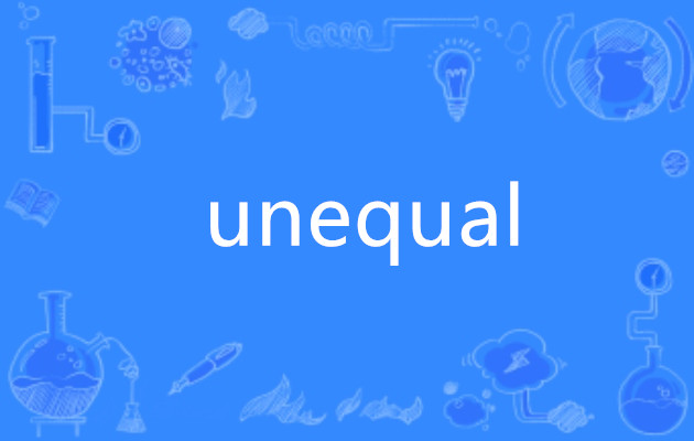 unequal