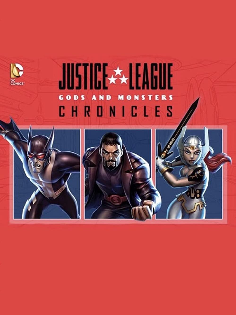 justice league: gods and monsters chronicles