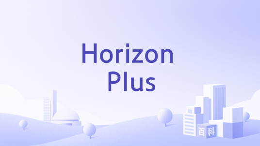 Horizon Plus_百度百科