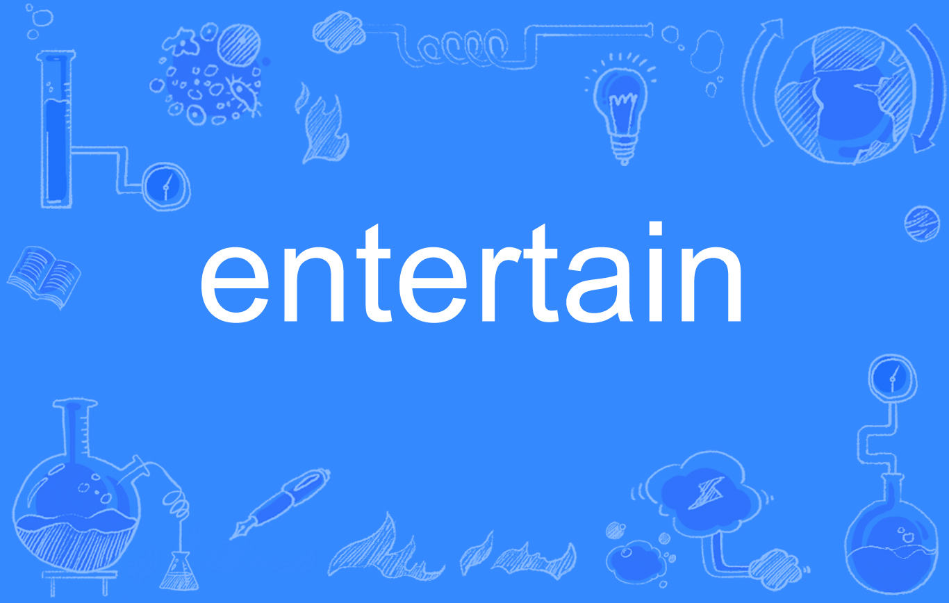 entertain