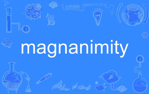 magnanimity
