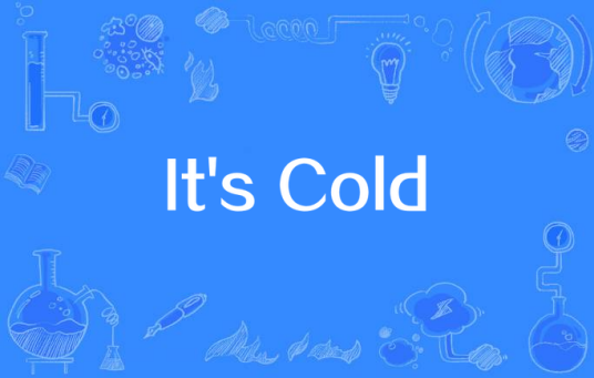 It's Cold_百度百科