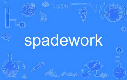 spadework_百度百科