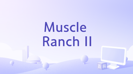 Muscle Ranch II_百度百科