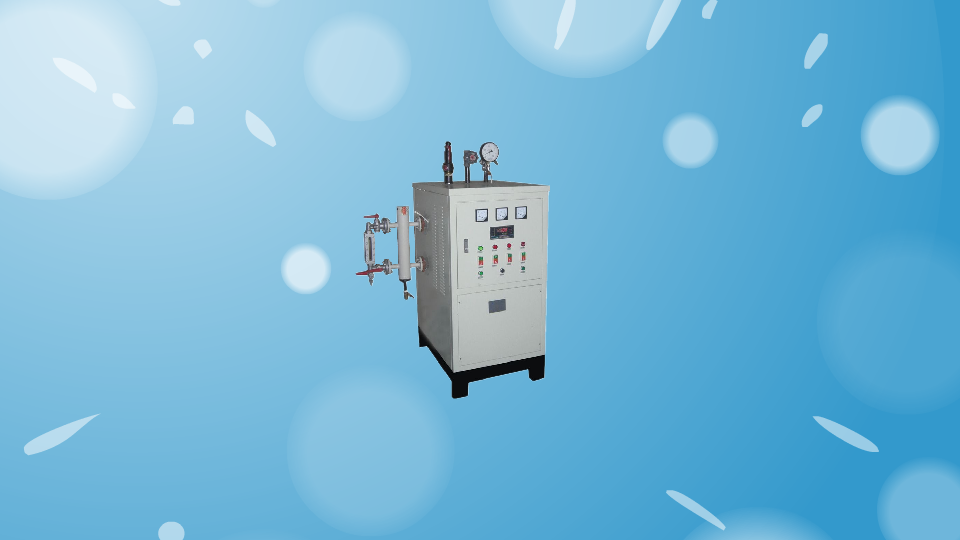 蒸汽发生器:把水加热成为热水或蒸汽的机械设备