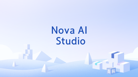 Nova AI Studio_百度百科