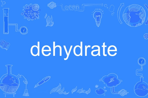 dehydrate