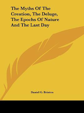 the myths of the creation, the deluge, the epochs of nature and
